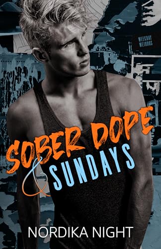 Sober Dope and Sundays (Weekday Weirdos)