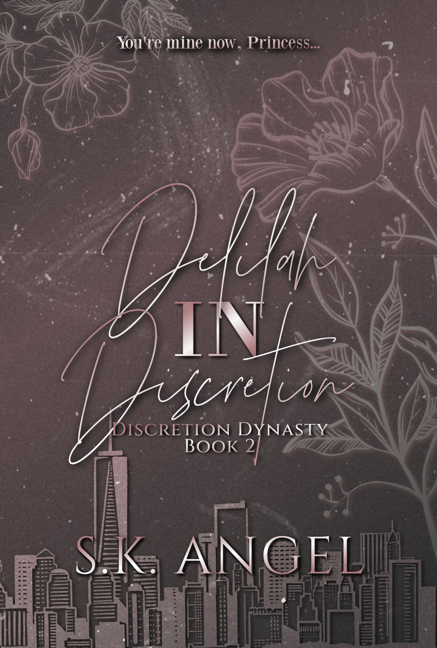 Download Delilah In Discretion: An Enemies to Lovers Forbidden Billionaire Romance (The Discretion Dynasty, #2) [EPUB] by S.K. Angel