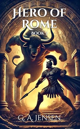 Hero of Rome 3: A LitRPG Fantasy Adventure (Hero of Rome: LitRPG Roman Fantasy)