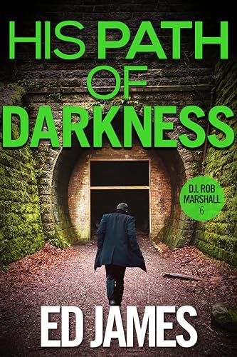 Download His Path of Darkness (DI Rob Marshall Scottish Borders Police Mysteries Book 6) [EPUB] [PDF] by Ed James