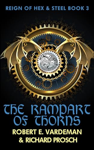 Download Rampart of Thorns: Monsters and Magic Sword and Sorcery (Reign of Hex and Steel Book 3) [EPUB] by Robert E. Vardeman