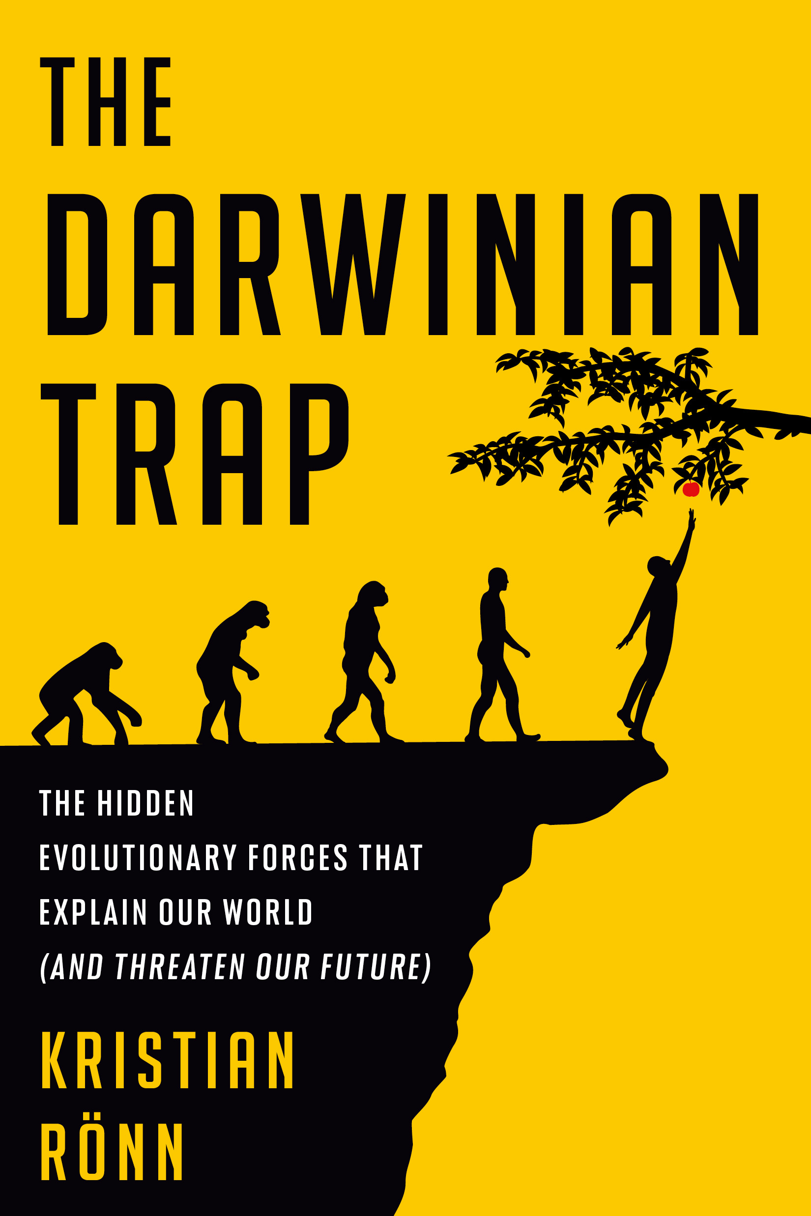 Download The Darwinian Trap: The Hidden Evolutionary Forces That Explain Our World (and Threaten Our Future) [EPUB] by Kristian Ronn