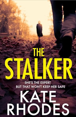 Download The Stalker: A nail-bitingly tense thriller that will have you looking over your shoulder until the final shocking twist [EPUB] [PDF] by Kate Rhodes