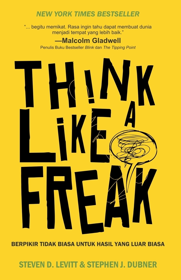 Download Think Like A Freak: Berpikir Tidak Biasa untuk Hasil yang Luar Biasa [EPUB] [PDF] by Steven D. Levitt