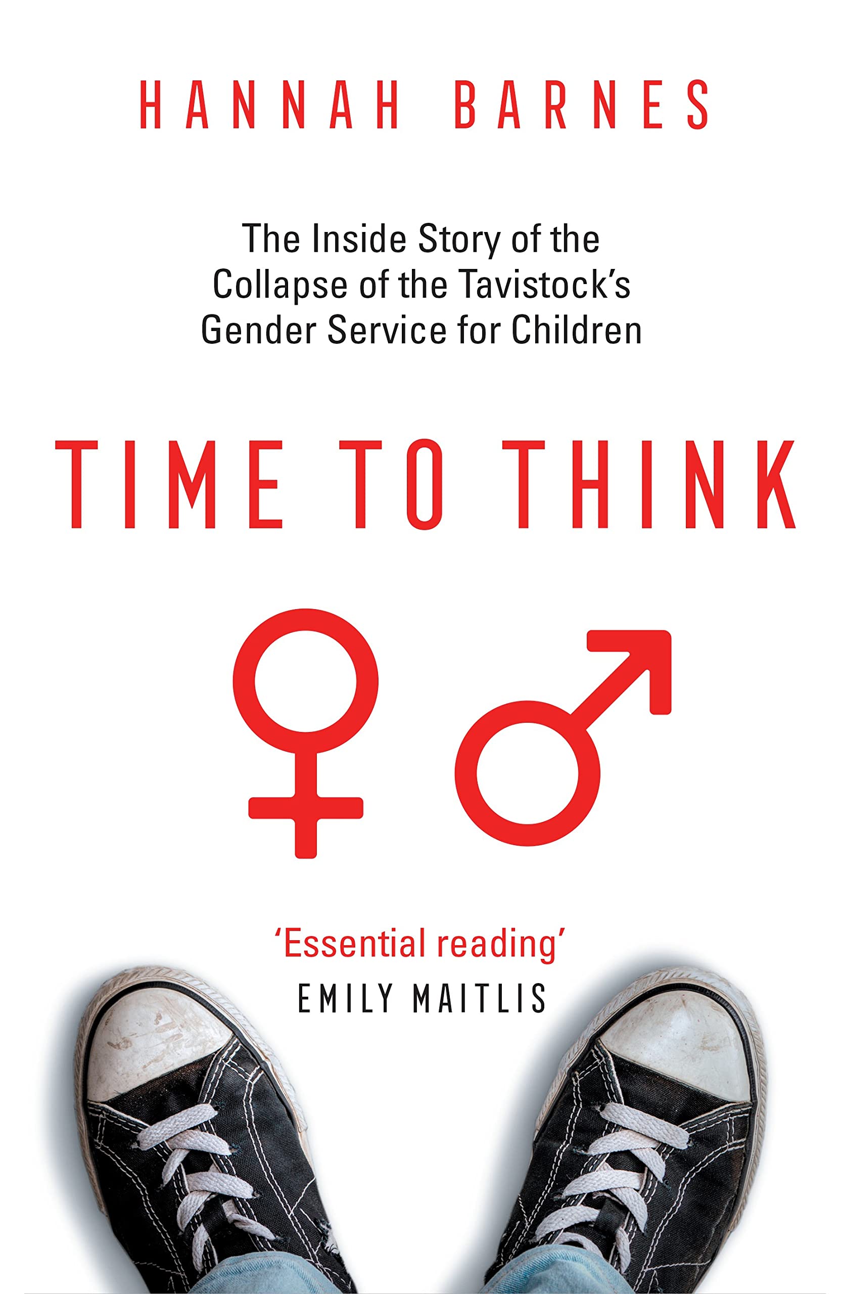 Download Time to Think: The Inside Story of the Collapse of the Tavistock’s Gender Service for Children [EPUB] by Hannah Barnes