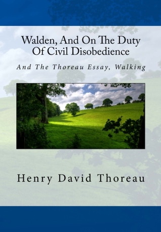 Download Walden, And On The Duty Of Civil Disobedience: And The Thoreau Essay, Walking [EPUB] [PDF] by Henry David Thoreau