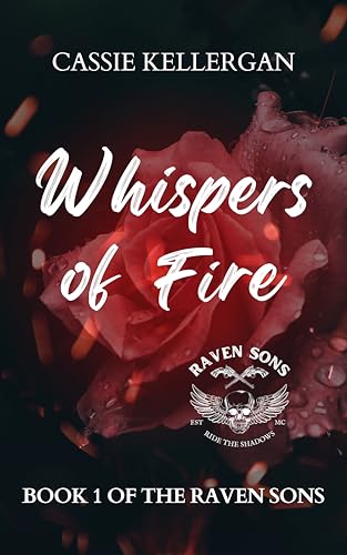 Whispers of Fire: Biker Mute Girl (MC Club Romance) (The Raven Sons MC Club Book 1)