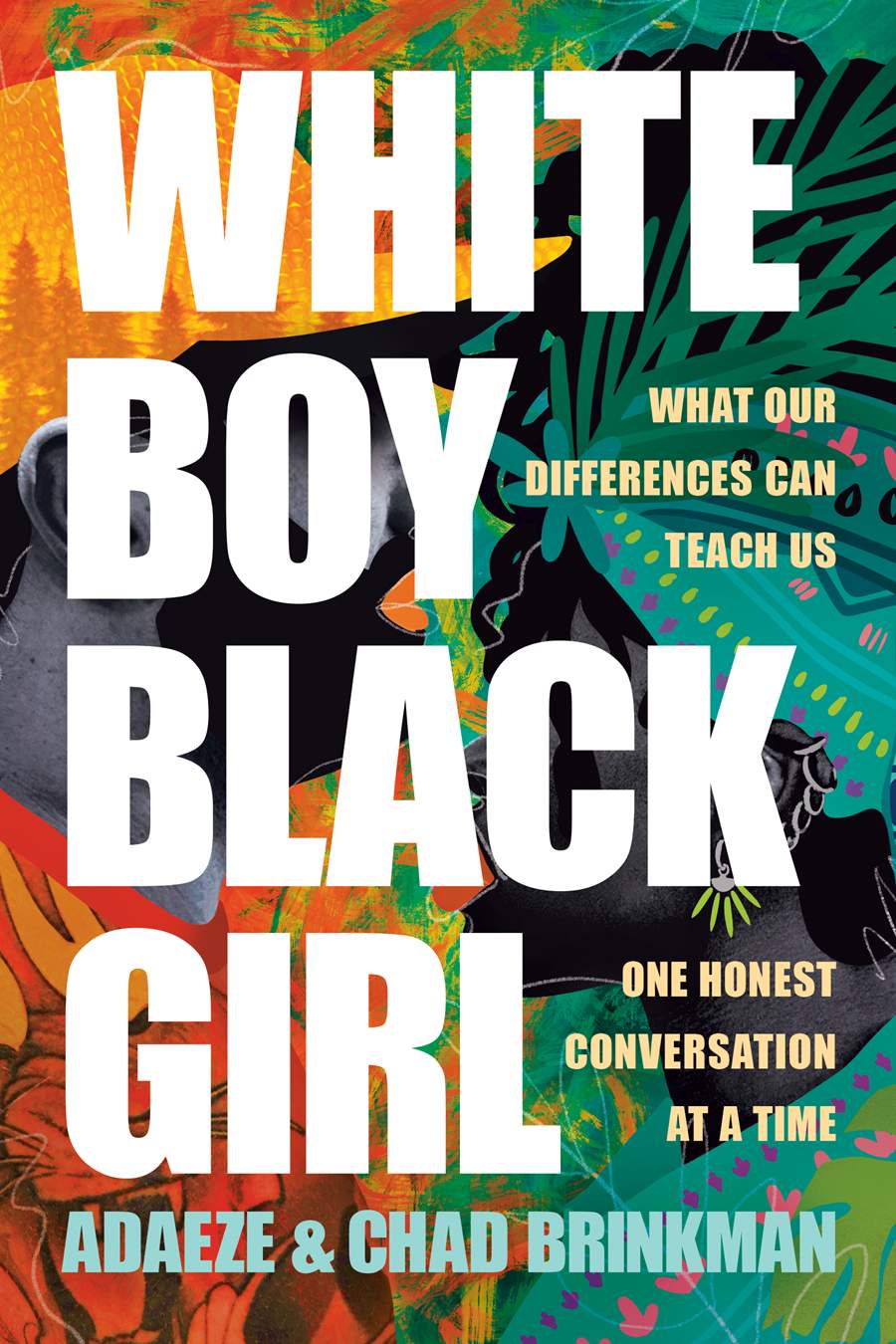 Download White Boy Black Girl: What Our Differences Can Teach Us, One Honest Conversation at a Time [EPUB] by Adaeze Brinkman