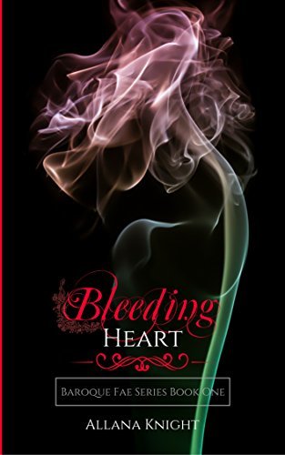 Download Bleeding Heart: A Reimagining of Beauty and the Beast (The Baroque Fae Series Book 1) [EPUB] [PDF] by Allana Knight