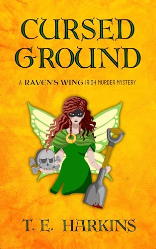 Download Cursed Ground: A Raven’s Wing Irish Murder Mystery (Raven’s Wing Irish Murder Mysteries Book 2) [EPUB] [PDF] by T.E. Harkins