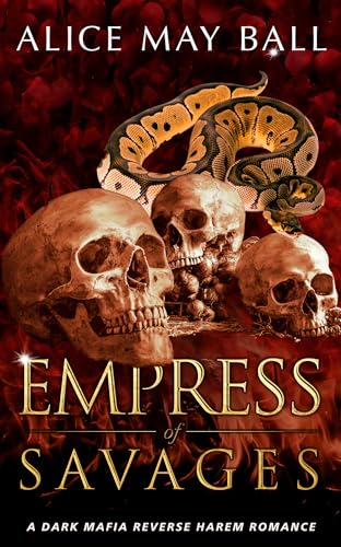 Download Empress of Savages: A dark mafia reverse harem romance (The ‘F’ Word Book 3) [EPUB] [PDF] by Alice May Ball