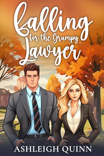 Download Falling for the Grumpy Lawyer: An Enemies to Lovers, Opposites Attract Sweet Romance [EPUB] [PDF] by Ashleigh Quinn