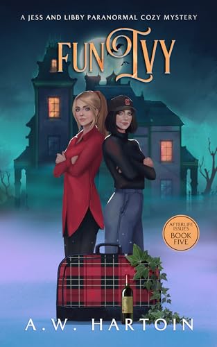 Download Fun Ivy: A Humorous Twisty Paranormal Ghost Mystery (Afterlife Issues Book 5) [EPUB] [PDF] by A.W. Hartoin