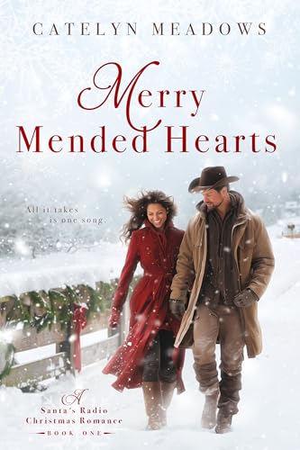 Download Merry Mended Hearts: A Sweet Holiday Cowboy Romance (Santa’s Radio Christmas Romance Book 1) [EPUB] [PDF] by Catelyn Meadows