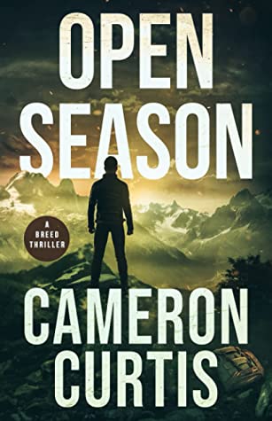 Download Open Season (A Breed Thriller) [EPUB] [PDF] by Cameron Curtis