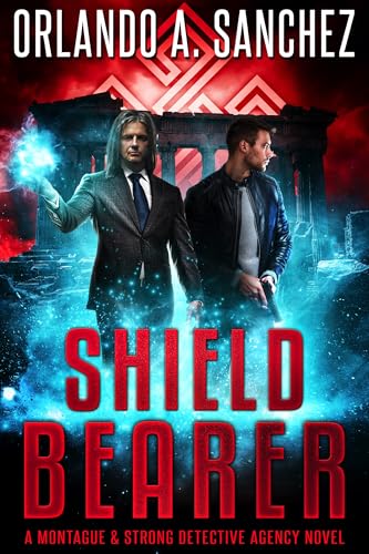 Download Shieldbearer: A Montague and Strong Detective Agency Novel (Montague and Strong Case Files Book 25) [EPUB] [PDF] by Orlando A. Sanchez