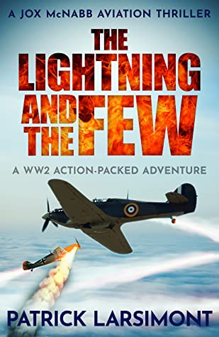 Download The Lightning and the Few: A WWII action-packed adventure (Jox McNabb Aviation Thrillers Book 1) [EPUB] [PDF] by Patrick Larsimont