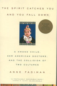 Download The Spirit Catches You and You Fall Down: A Hmong Child, Her American Doctors, and the Collision of Two Cultures [EPUB] [PDF] by Anne Fadiman