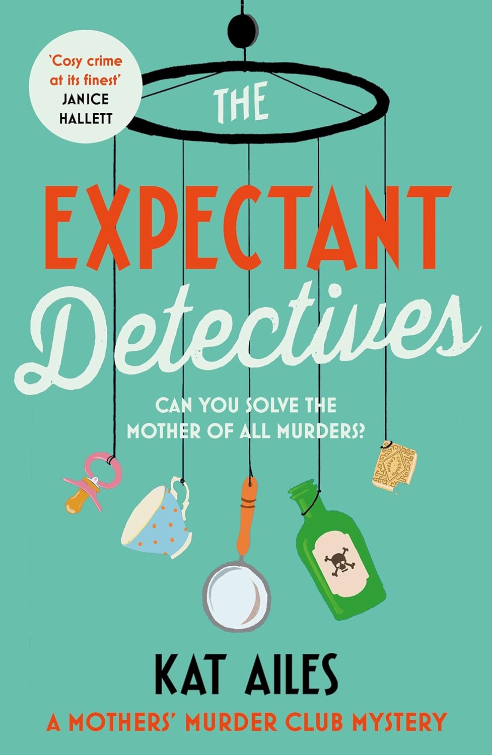 Download The Expectant Detectives: The hilarious cosy crime mystery where pregnant women turn detective [EPUB] [PDF] by  Kat Ailes