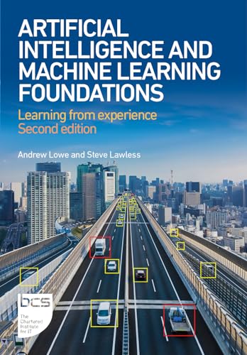 Download Artificial Intelligence and Machine Learning Foundations: Learning from Experience [EPUB] [PDF] by Andrew Lowe