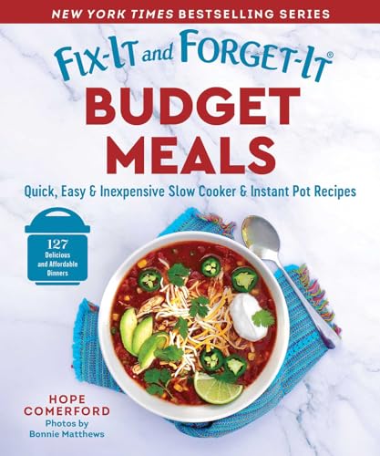 Download Fix-It and Forget-It Budget Meals: Quick, Easy and Inexpensive Slow Cooker and Instant Pot Recipes [EPUB] [PDF] by Hope Comerford