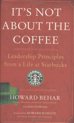 Download It’s Not about the Coffee: Leadership Principles from a Life at Starbucks [EPUB] [PDF] by Howard Behar