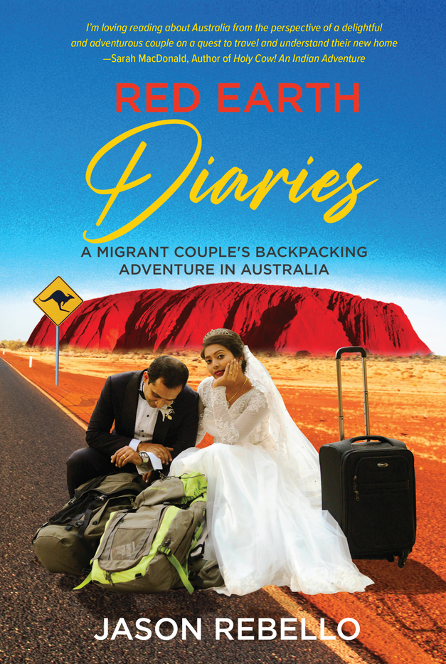 Download Red Earth Diaries: A Migrant Couple’s Backpacking Adventure in Australia [EPUB] [PDF] by Jason Rebello