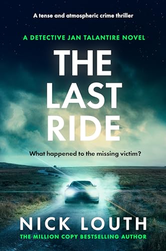 Download The Last Ride: A tense and atmospheric crime thriller (Detective Jan Talantire Book 2) [EPUB] [PDF] by Nick Louth