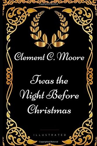 Download Twas the Night before Christmas: By Clement Clarke Moore – Illustrated [EPUB] [PDF] by Clement C. Moore