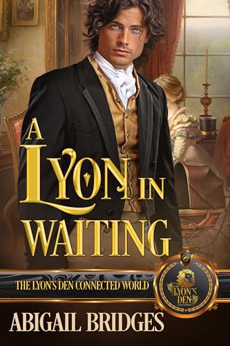 A Lyon in Waiting: The Lyon’s Den Connected World