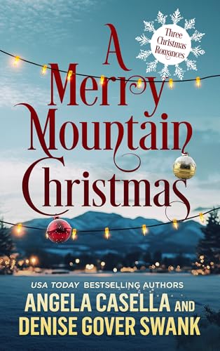 A Merry Mountain Christmas: Matchmaking a Scrooge Grumpy Sunshine Jingle Bell Hell