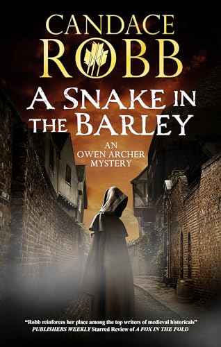 A Snake in the Barley (An Owen Archer mystery Book 15)