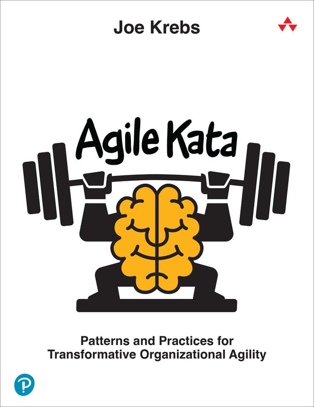 Agile Kata: Patterns and Practices for Transformative Organizational Agility