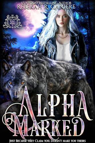 Alpha Marked: An Omegaverse Lycan Shifter Romance