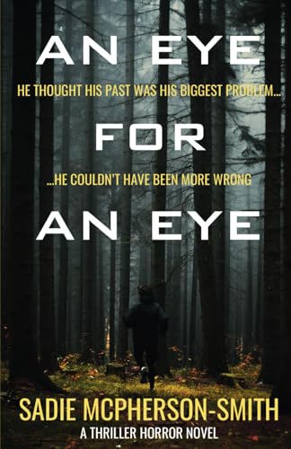 An Eye For An Eye: A Horror Thriller Novel