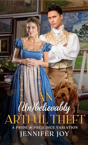 An (Un)believably Artful Theft: A Pride and Prejudice Variation (Love’s Little Helpers)