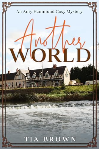 Another World: An Amy Hammond cosy mystery (Amy Hammond Cosy Mysteries Book 24)