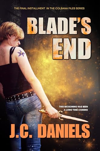 Blade’s End (The Colbana Files Book 8)