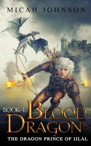 Blood Dragon (Book 1): The Dragon Prince of Ijlal