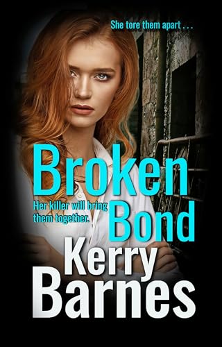 Broken Bond: A gritty thriller of betrayal, vengeance, and deadly ambition. ( Carrie Verne series 3)