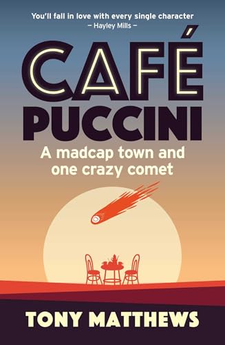 Cafe Puccini: A madcap town and one crazy comet