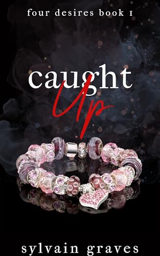 Caught Up: An M M F F Romance (Four Desires Book 1)