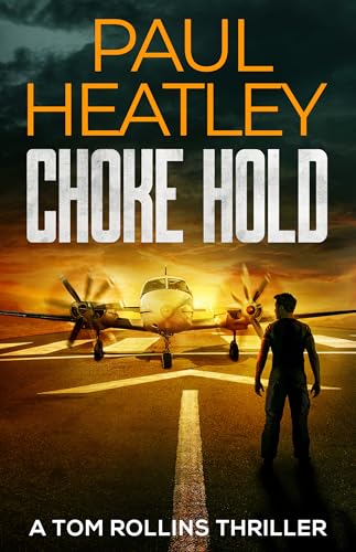 Choke Hold (Tom Rollins Thrillers Book 15)