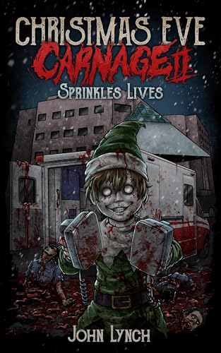 Christmas Eve Carnage 2: Sprinkles Lives