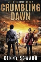 Crumbling Dawn: After the Impact Book2: (A Post Apocalyptic Thriller)