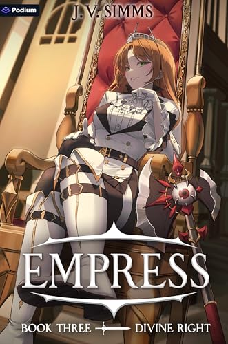 Divine Right: A World Conquest Isekai (Empress #3)