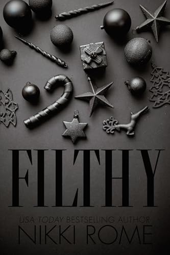 Filthy: A Second Chance Holiday Romance (Stratford Family Christmas Book 1)