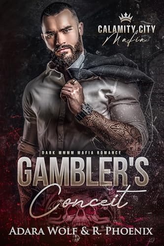 Gambler’s Conceit (Calamity City Mafia #1)