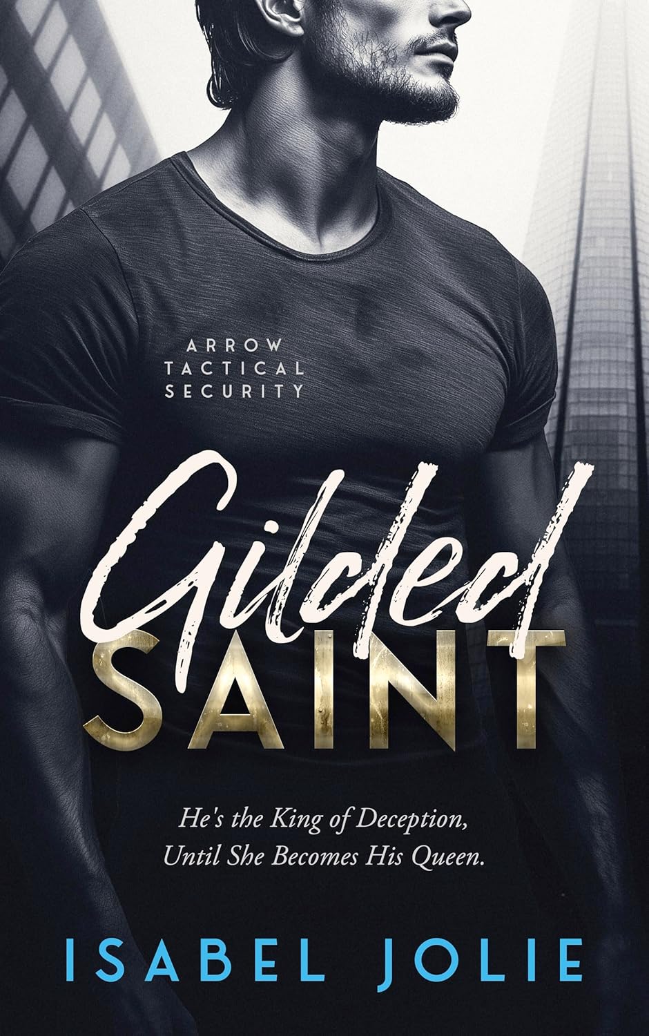 Gilded Saint (Arrow Tactical Security #7)