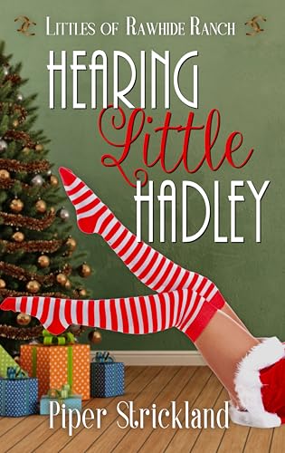 Hearing Little Hadley (Littles of Rawhide Ranch Book 6)